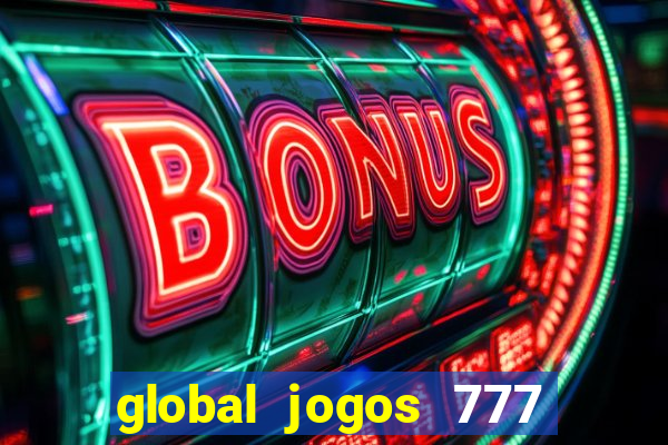 global jogos 777 paga mesmo